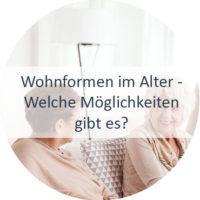 Blog_Verlinkung_KW35 Wohnformen im Alter - Welche Möglichkeiten gibt es