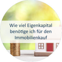 Blog_Verlinkung_24 KW 6 Wie viel Eigenkapital benötige ich für den Immobilienkauf